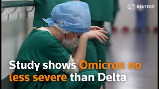 Study shows Omicron no less severe than Delta [upl. by Kacerek]