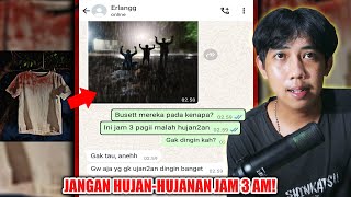 JANGAN HUJAN HUJANAN JAM 3 AM 😱  CHAT HISTORY HORROR SERAM [upl. by Umeh517]