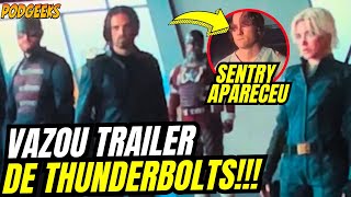 URGENTE SENTRY APARECEU VAZOU TRAILER DE THUNDERBOLTS COM IMAGENS [upl. by Kreegar914]