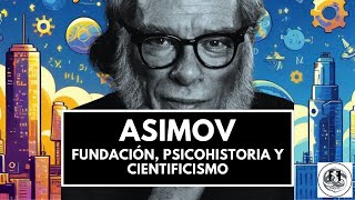 🌌 Asimov Fundación Psicohistoria y Cientificismo [upl. by Brothers]