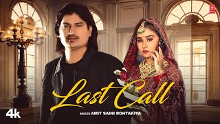 Last Call  Amit Saini Rohtakiya Feat Vishaka Jaatni  New Haryanvi Video Song 2024 [upl. by Ynor315]