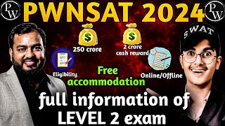 PWNSAT  full information of level 2 exam in detail step by step  kab hoga PWNSAT level 2 exam [upl. by Rusticus]