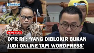 DPR BONGKAR Kominfo Era Budi Arie Bukan Blokir Situs Judi Online Malah Blokir Wordpress [upl. by Redneval236]