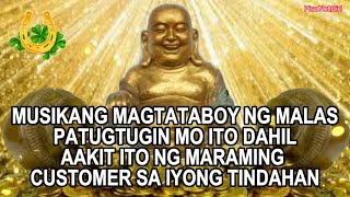 MUSIKANG MAGTATABOY NG MALAS PATUGTUGIN ITO DAHIL AAKIT ITO NG MARAMING CUSTOMER SA IYONG TINDAHAN [upl. by Tem]