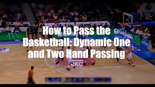 How to Pass the Basketball Dynamic One and Two Hand Passing [upl. by Lucilla489]