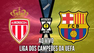 Monaco Vence o Barcelona na Liga dos Campeões da Uefa  1ª Rodada Narração [upl. by Eelrahc]