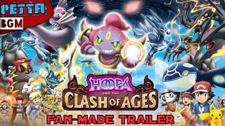 Pokemon the movie Hoopa and the clash of ages fanmade trailer × petta bgm [upl. by Lazes643]