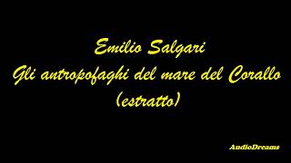 Emilio Salgari  Gli antropofaghi del mare del Corallo  estratto [upl. by Nica614]