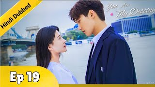 You Are My Destiny EP 19 Hindi Dubbed C Drama in hindi dubbed drama Fever Hindi [upl. by Joyan373]