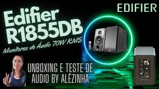 MONITORES DE ÁUDIO EDIFIER R1855DB  UNBOXING E TESTE DE ÁUDIO BY ALÊZINHA edifier r1855db [upl. by Port]