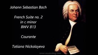 J S Bach French Suite no 2 in c minor BWV 813 Courante Tatiana Nikolayeva [upl. by Yrojram725]