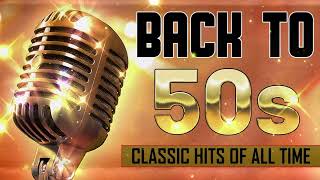 Oldies Greatest Hits Of 1950s  50s Golden Music Playlist  Best Classic Songs Of All Time [upl. by Salazar]