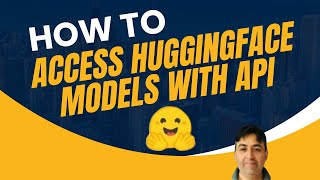 How to Access HuggingFace Models with API [upl. by Primo]