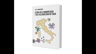 Presentazione di libri n 770 – Storia dell’immunologia e dell’allergologia in Italia – S ROMAGNANI [upl. by Sandor64]