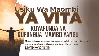 USIKU WA MAOMBI YA VITA  KUYAFUNGA NA KUFUNGUA MAMBO YANGU  11 October 2024 [upl. by Ittam]