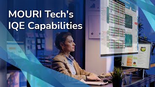 MOURI Techs IQE Capabilities [upl. by Anih]