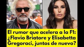 El rumor que acelera a la F1 Flavio Briatore y Elisabetta Gregoraci juntos de nuevo [upl. by Lunneta]