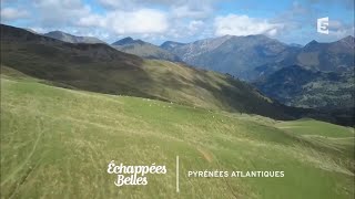 Échappées en PyrénéesAtlantiques  Échappées belles [upl. by Faxon162]