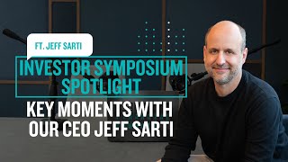 Investor Symposium Spotlight Key Moments with Our CEO Jeff Sarti  The Financial Commute Ep 108 [upl. by Aihsela319]