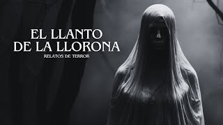 LLANTO DE LA LLORONA [upl. by Gnap]