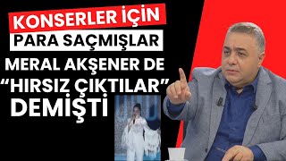 Konserler için para saçmışlar Meral Akşener Hırsız Çıktılar demişti [upl. by Eirhtug]