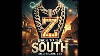 Zillionaire doe  Back to the south [upl. by Eiramit]