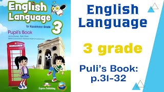 English language 3 Pupils book Module 3 p 3132Ағылшын тілі 3 сынып кітап 3132 бет homeworks427 [upl. by Annirtak]