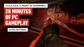 Stalker 2 Heart of Chornobyl  First 28 Minutes of Gameplay 4K 60FPS [upl. by Sedecrem523]