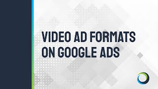 Video Ad Formats on Google Ads [upl. by Eenhpad]