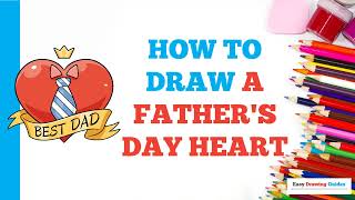 How to Draw a Fathers Day Heart Easy Step by Step Drawing Tutorial for Beginners [upl. by Nidnal851]