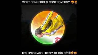 TECH PRO HARSH REPLY TO TSG RITIK 🤬 CONTROVERSY 🤬techproharsh tosidegamer freefire [upl. by Griff]