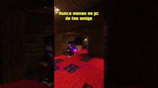 Nunca mexam no pc do vosso amigo minecraft minecraftmemes minecraftshorts memes [upl. by Eniamrehc999]