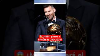 ¿MESSI ganará el BALÓN de ORO 2024 😧 Debate por Messi RealMadrid Barcelona Futbol [upl. by Dann]