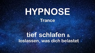 Hypnose Tief schlafen amp loslassen was dich belastet [upl. by Epifano]