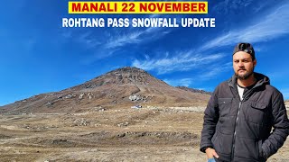 Manali today Rohtang Pass Marhi Latest Snowfall Update  Today manali weather 22 November [upl. by Neffets]