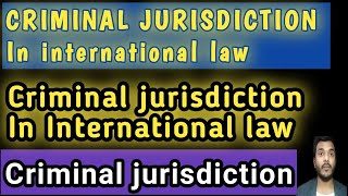 Criminal jurisdiction in international law  criminal jurisdiction international law in Hindi [upl. by Simonsen]