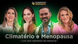 CLIMATÉRIO E MENOPAUSA Tudo o Que Você Precisa Saber  Live Mentoria 001 [upl. by Ulane]