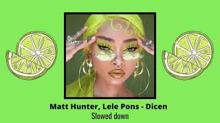 Matt Hunter Lele Pons  Dicen  s l o w e d d o w n [upl. by Webber]