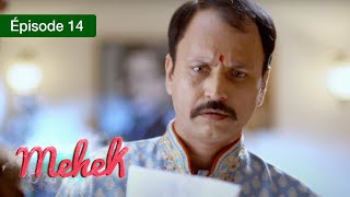 Mehek  EPS 14  Zindagi Ki Mehek  Version Française  Complet  HD [upl. by Crofton]