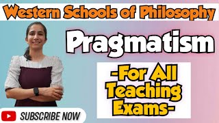 Pragmatism  Western Schools of Philosophy  For All Teaching Exams InculcateLearning By Ravina [upl. by Netta]