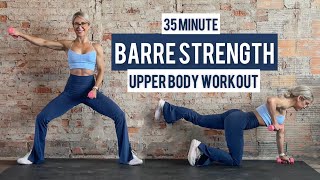 35 Minute Barre Inspired Upper Body Strength Workout  Shoulders Back Triceps Biceps  Low Impact [upl. by Aibara645]