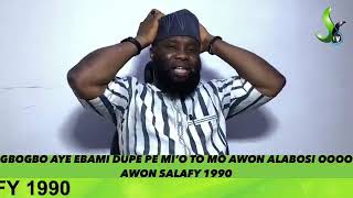 USTAZ SAIDI SHITTU  GBOGBO AYE EBAMI DUPE PE MI’O TO MO AWON ALABOSI OOOO AWON SALAFY 1990 [upl. by Marsland547]