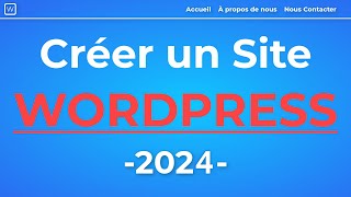 Comment créer un site Wordpress 2024  Tutoriel en 20 étapes FACILES [upl. by Aicilaanna]