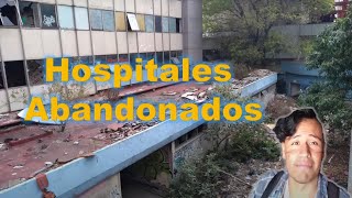 Visitando Hospitales Abandonados Del Estado de México y Ciudad De México [upl. by Oneill]