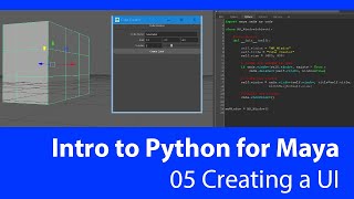 Introduction to Python for Maya 05 Creating a UI [upl. by Bastien705]