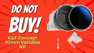 DONT BUY KampF CONCEPT 52MM VARIABLE ND BEFORE WATCHING THIS VIDEO 🚫📷 5 REASONS [upl. by Gaul214]