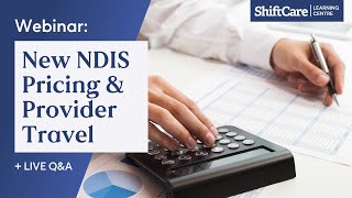 Working with the new NDIS Price Arrangements and Provider Travel  ShiftCare Webinar [upl. by Pleione]