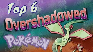 The Top 6 Most Overshadowed Pokémon [upl. by Ping]