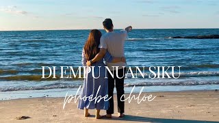 Di Empu Nuan Siku by Phoebe Chloe OFFICIAL MUSIC VIDEO [upl. by Sandra500]