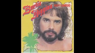 Bertie Higgins  Key Largo 1982 LP Version HQ [upl. by Shelton]